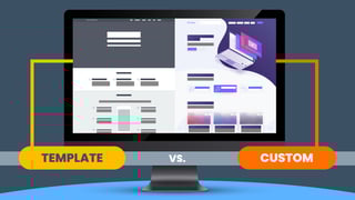 Templated vs. Custom Website: Which Is Right for Your Business?